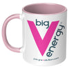 Big V Energy 11oz Mug (REVISED)