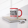Mental Health Matters - 11oz Red Accent Mug - Full Wrap