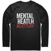 Mental Health Matters - Next Level Long Sleeve Shirt