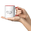You_are_Enough_-_Mug_Lifestyle_Presentation_Mockup.png