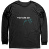 You are So Pretty - Kind Words - White - McIvor Marketing