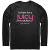I'm Here for a juicy reVolution - Long Sleeve Shirt