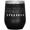 'tis the damn season - Holiday 12oz Wine Insulated Tumbler